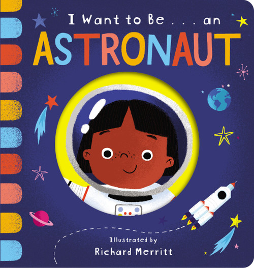 I Want to Be... an Astronaut by Becky Davies, Richard Merritt, 9780593304105