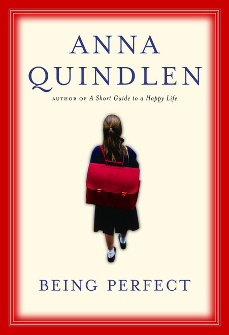 Being Perfect by Anna Quindlen, 9780375505492
