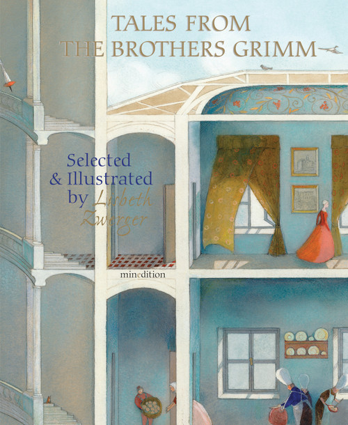 Tales from the Brothers Grimm (Selected and Illustrated by Lisbeth Zwerger) by Brothers Grimm, Lisbeth Zwerger, Anthea Bell, 9789888240531