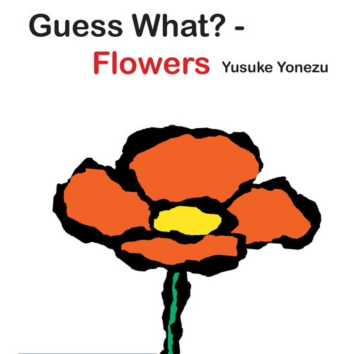 Guess What?-Flowers by Yusuke Yonezu, Yusuke Yonezu, 9789888240630