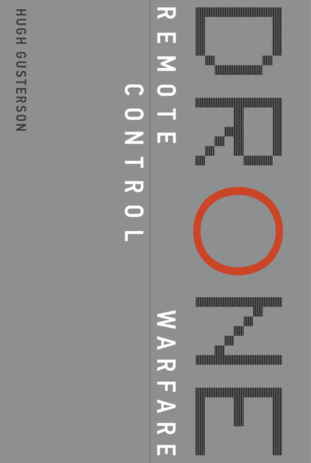 Drone (Remote Control Warfare) by Hugh Gusterson, 9780262534413