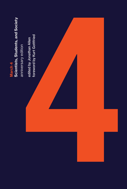 March 4, anniversary edition (Scientists, Students, and Society) by Jonathan Allen, Kurt Gottfried, 9780262536653