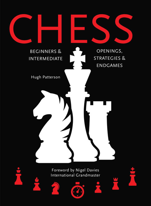 Chess (Beginners & Intermediate; Openings, Strategies & Endgames) by Hugh Patterson, Nigel Davies, 9781786648082