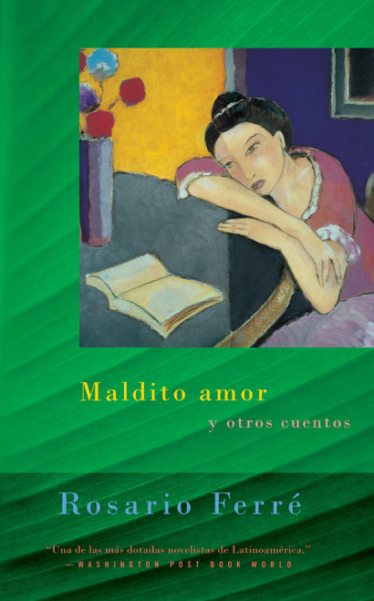 Maldito amor / Sweet Diamond Dust (Spanish Edition) by Rosario Ferré, 9780375700637