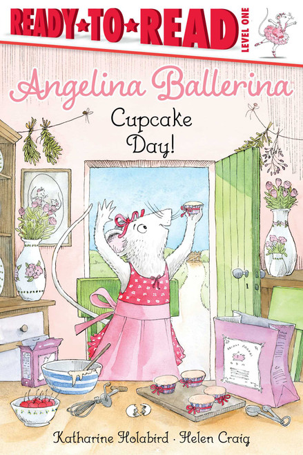 Cupcake Day! (Ready-to-Read Level 1) by Katharine Holabird, Helen Craig, 9781534480629