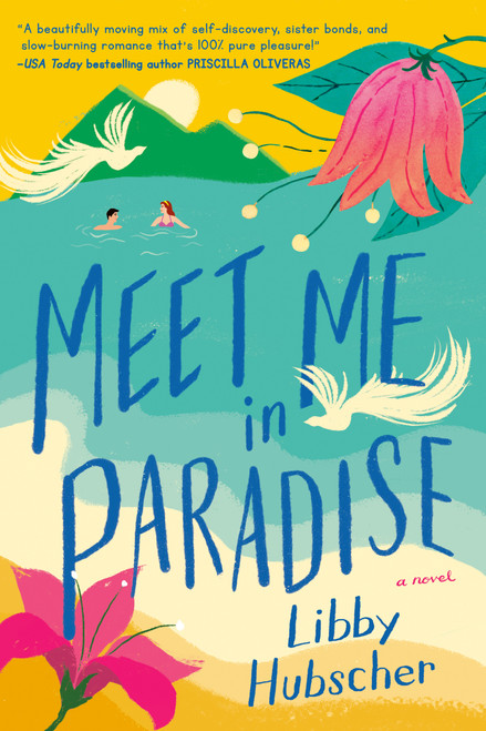 Meet Me in Paradise by Libby Hubscher, 9780593199428