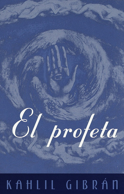 El Profeta / The Prophet (Spanish Edition) by Kahlil Gibran, 9780375701627
