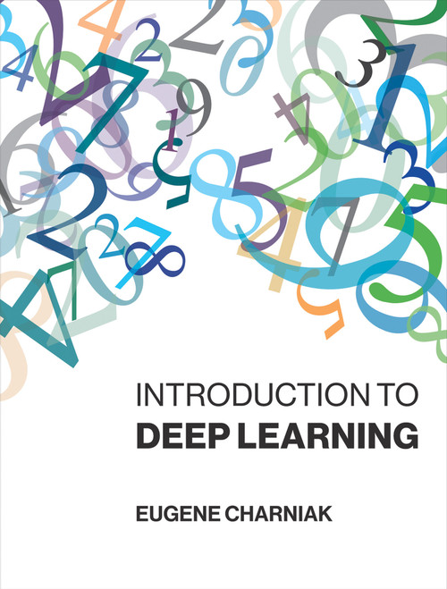 Introduction to Deep Learning by Eugene Charniak, 9780262039512
