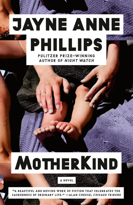 MotherKind (A Novel) by Jayne Anne Phillips, 9780375701924