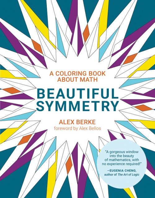 Beautiful Symmetry (A Coloring Book about Math) by Alex Berke, Alex Bellos, 9780262538923