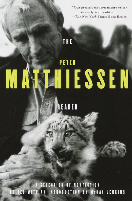 The Peter Matthiessen Reader by Peter Matthiessen, Mckay Jenkins, 9780375702723