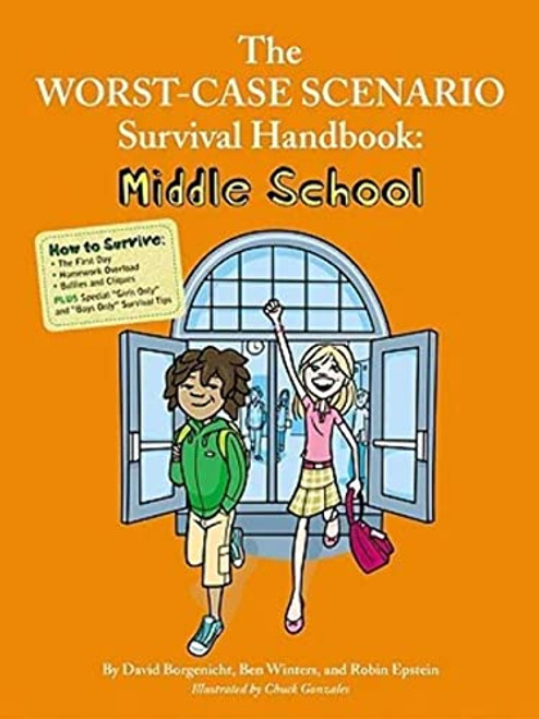 The Worst-Case Scenario Survival Handbook: Middle School by David Borgenicht, Ben H. Winters, Robin Epstein, 9780811868648