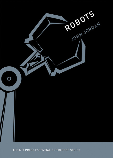 Robots - 9780262529501 by John M. Jordan