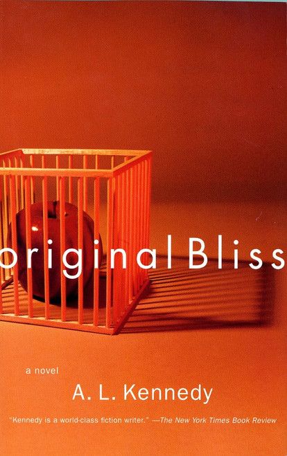 Original Bliss by A. L. Kennedy, 9780375702785