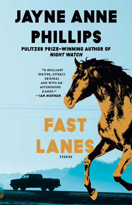 Fast Lanes by Jayne Anne Phillips, 9780375702846