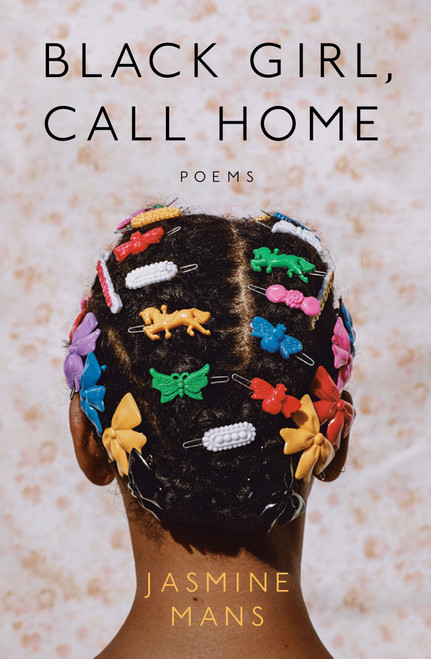 Black Girl, Call Home by Jasmine Mans, 9780593197141