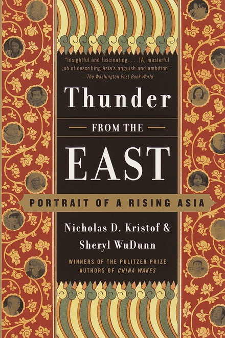 Thunder from the East (Portrait of a Rising Asia) by Nicholas D. Kristof, Sheryl WuDunn, 9780375703010