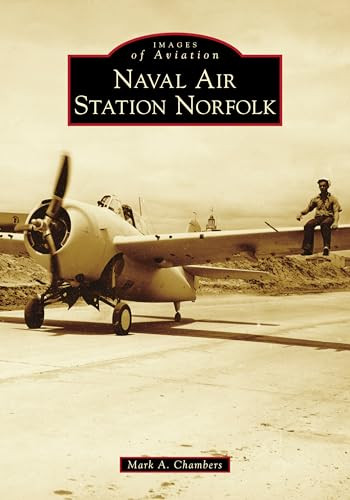 Naval Air Station Norfolk by Mark A. Chambers, 9781467105804
