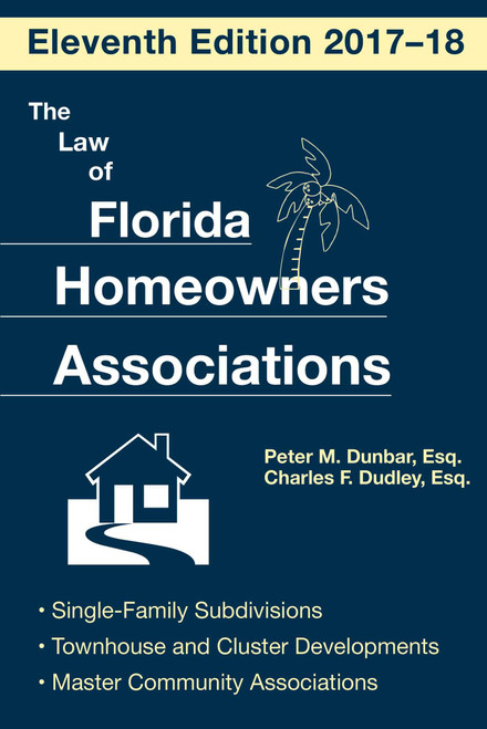 Law of Florida Homeowners Association by Charles F. Dudley, Peter M. Dunbar, 9781683340119