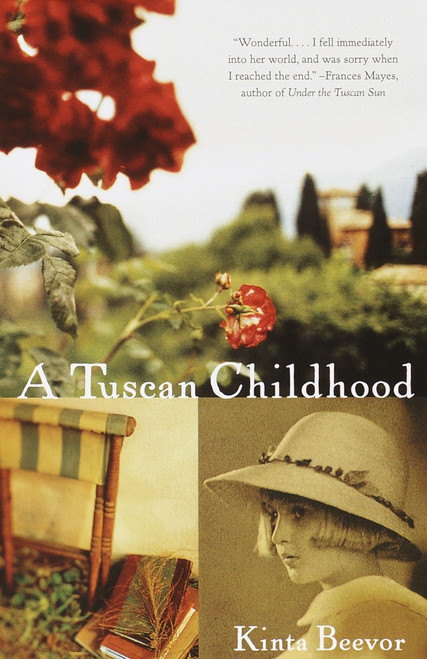 A Tuscan Childhood (A Memoir) by Kinta Beevor, 9780375704260