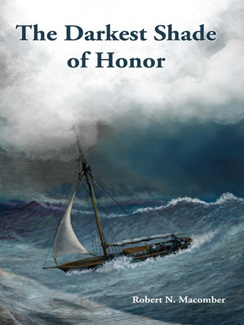 Darkest Shade of Honor by Robert N. Macomber, 9781561644650
