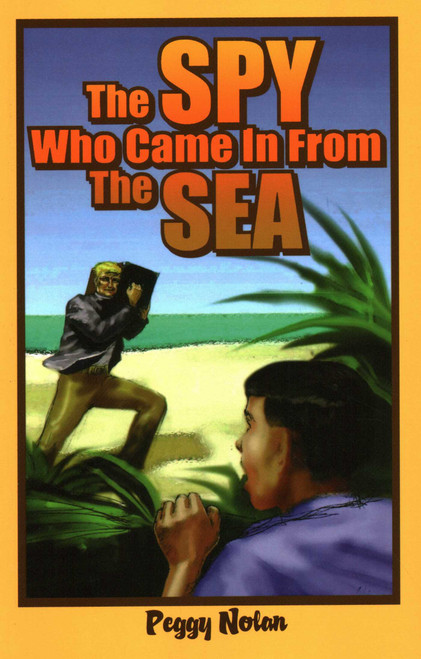 Spy Who Came in from the Sea by Peggy Nolan, 9781561642458