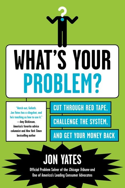 What's Your Problem? by Jon Yates, 9780062009883