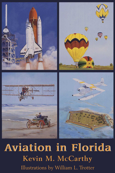 Aviation in Florida by Kevin M McCarthy, William Trotter, 9781683340300