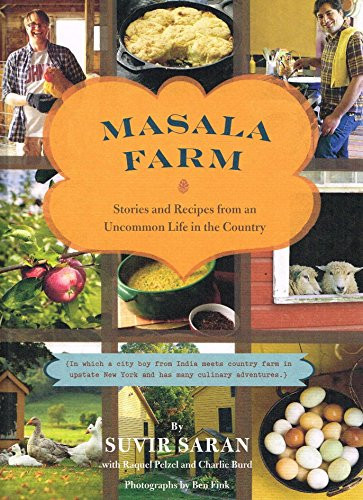 Masala Farm by Suvir Saran, Raquel Pelzel, Charlie Burd, Ben Fink, 9780811872331