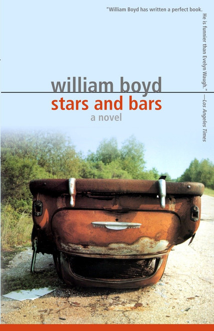 Stars and Bars (A Novel) by William Boyd, 9780375705014