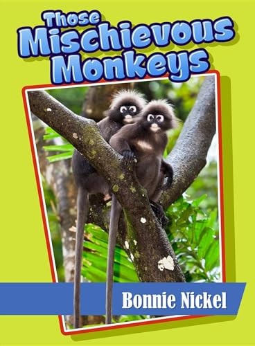 Those Mischievous Monkeys - 9781561645091 by Bonnie Nickel, Steve Weaver, 9781561645091