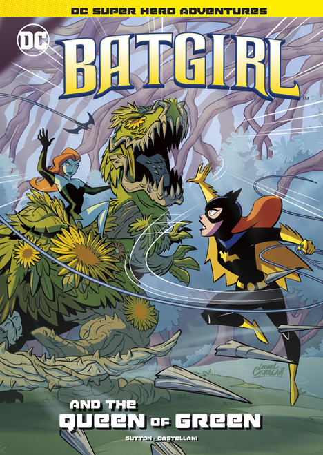 Batgirl and the Queen of Green by Laurie S. Sutton, Leonel Castellani, 9781515883227