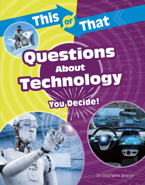 This or That Questions About Technology (You Decide!) - 9781496695697 by Stephanie Bearce, 9781496695697