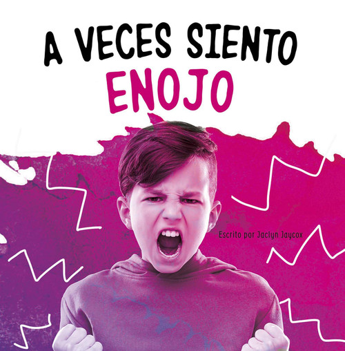 A veces siento enojo (Spanish Edition) by Jaclyn Jaycox, 9781977133359