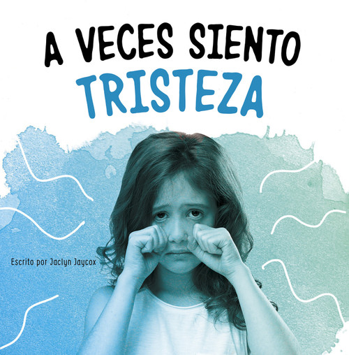 A veces siento tristeza (Spanish Edition) - 9781977133403 by Jaclyn Jaycox, 9781977133403