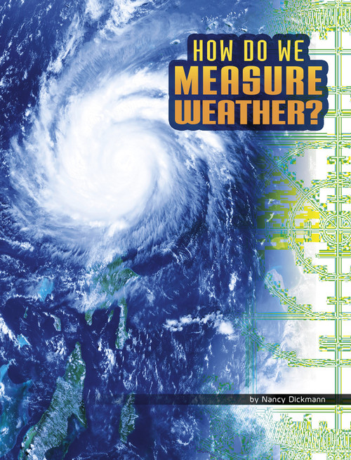 How Do We Measure Weather? by Nancy Dickmann, 9781977133410