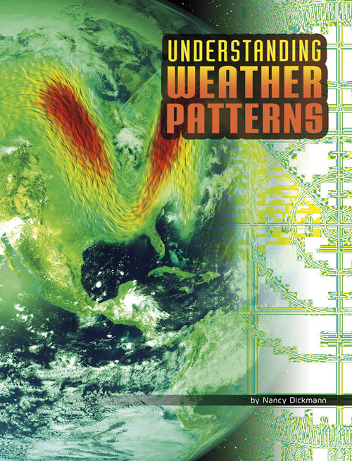 Understanding Weather Patterns by Nancy Dickmann, 9781977133441