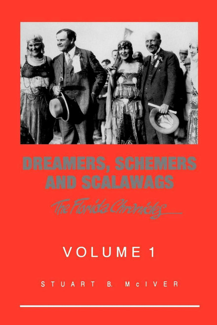 Dreamers, Schemers and Scalawags by Stuart B McIver, 9781561641550