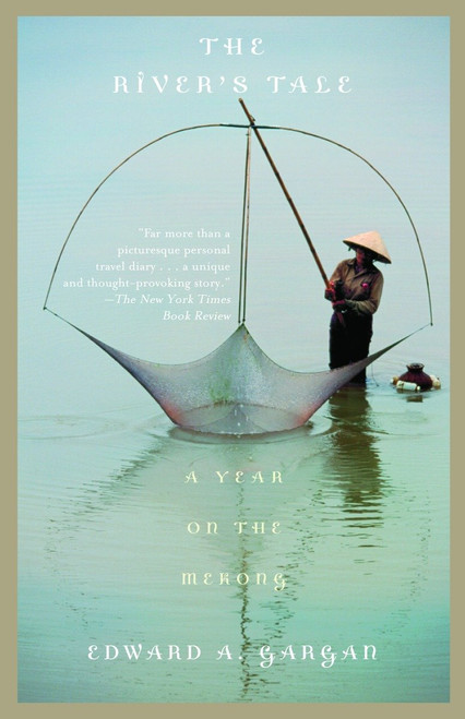 The River's Tale (A Year on the Mekong) by Edward Gargan, 9780375705595