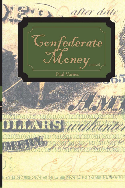 Confederate Money by Paul Varnes, 9781561646241