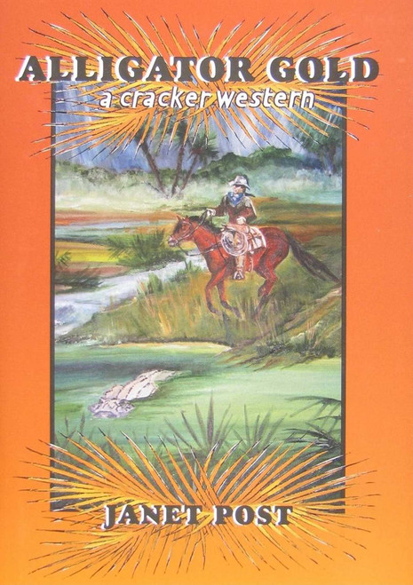 Alligator Gold - 9781561644469 by Janet Post, 9781561644469