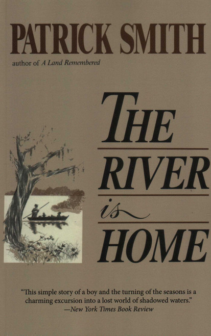 The River Is Home by Patrick D Smith, 9781561645664