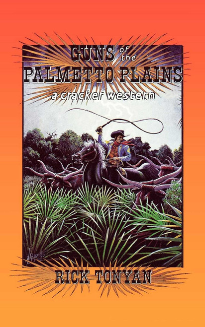 Guns of the Palmetto Plains by Rick Tonyan, 9781561640706