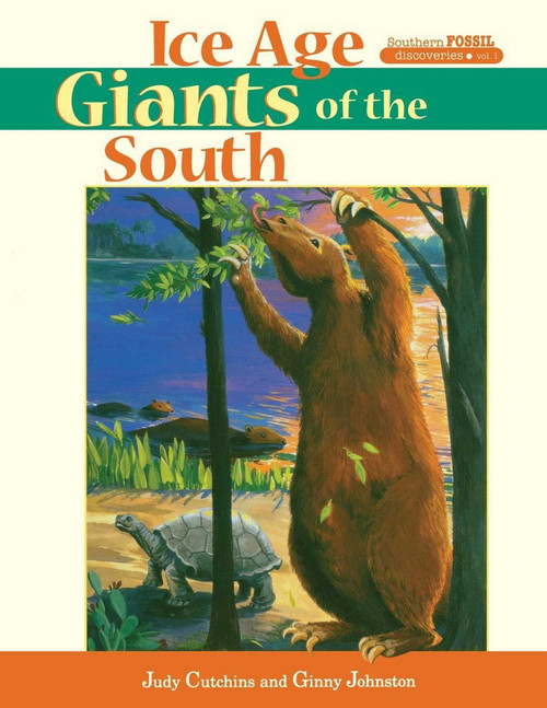 Ice Age Giants of the South by Judy Cutchins, Ginny Johnston, 9781561647934