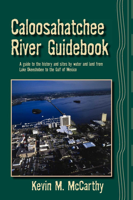 Caloosahatchee River Guidebook by Kevin M McCarthy, 9781561645077