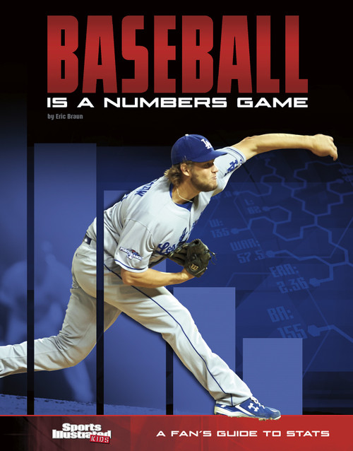 Baseball Is a Numbers Game (A Fan's Guide to Stats) by Eric Braun, 9781543506099