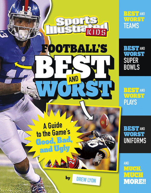 Football's Best and Worst (A Guide to the Game's Good, Bad, and Ugly) by Drew Lyon, 9781543506143