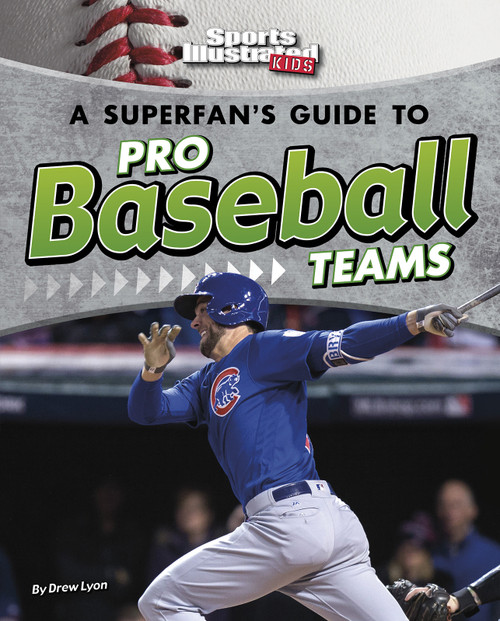 A Superfan's Guide to Pro Baseball Teams by Drew Lyon, 9781515788515