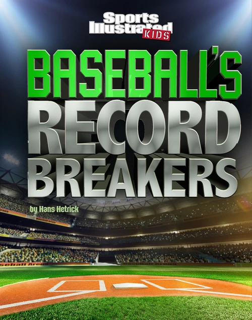 Baseball's Record Breakers by Hans Hetrick, 9781515737605