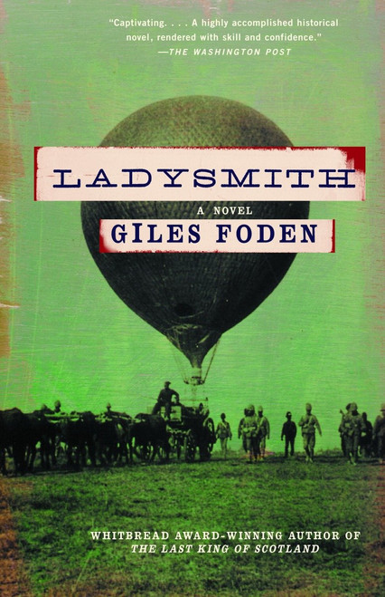 Ladysmith (A Novel) by Giles Foden, 9780375708374